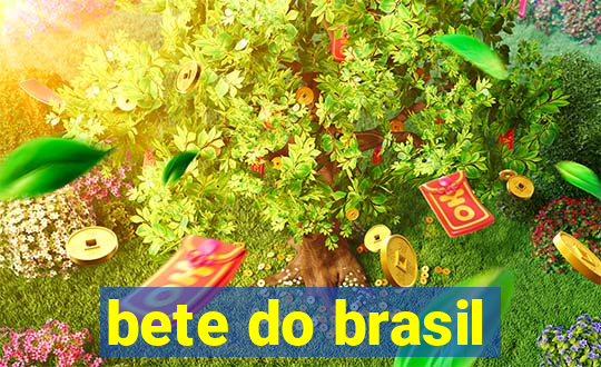 bete do brasil